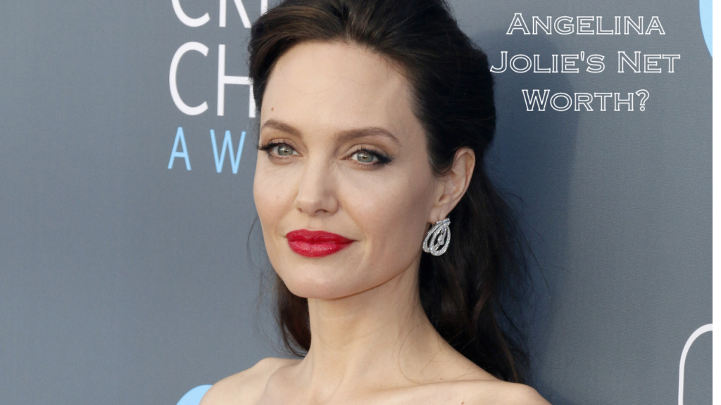 Angelina Jolie's Net Worth